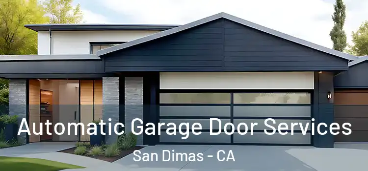  Automatic Garage Door Services San Dimas - CA