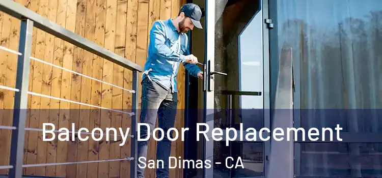  Balcony Door Replacement San Dimas - CA