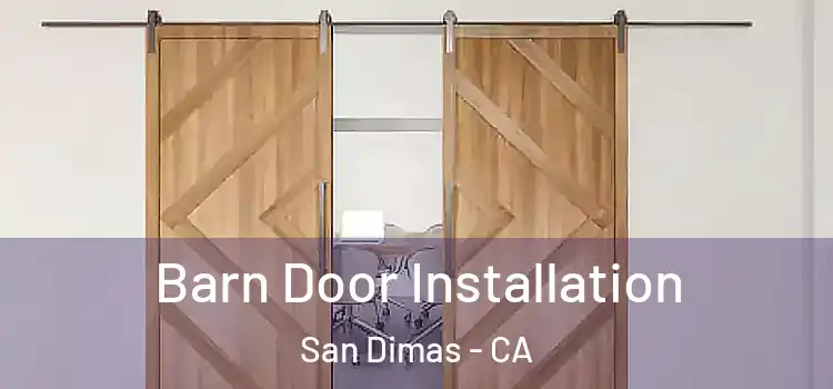  Barn Door Installation San Dimas - CA