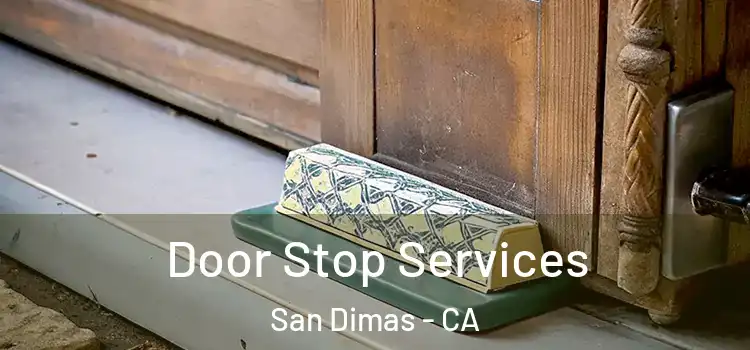 Door Stop Services San Dimas - CA