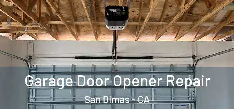  Garage Door Opener Repair San Dimas - CA