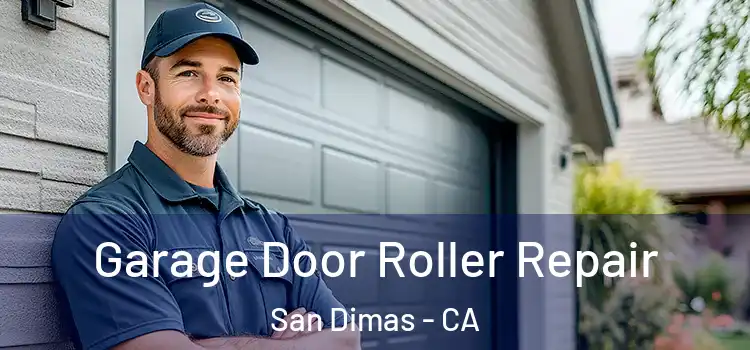  Garage Door Roller Repair San Dimas - CA