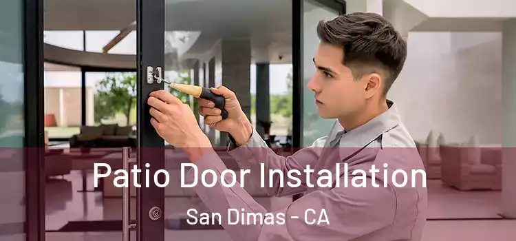 Patio Door Installation San Dimas - CA