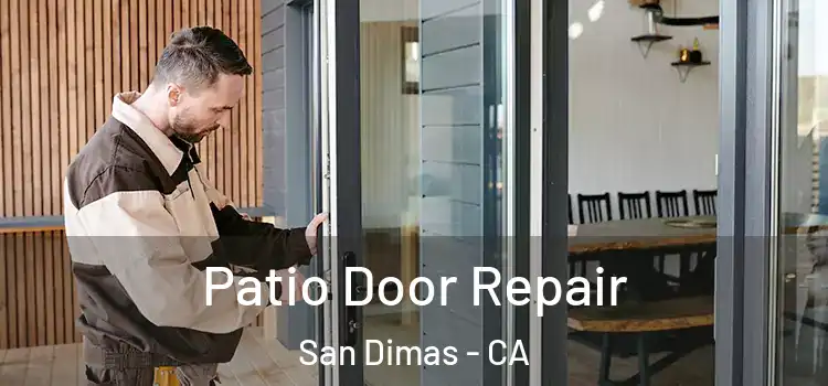  Patio Door Repair San Dimas - CA