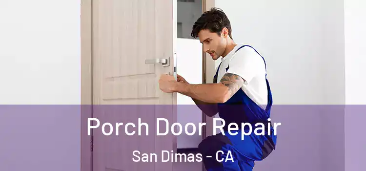  Porch Door Repair San Dimas - CA