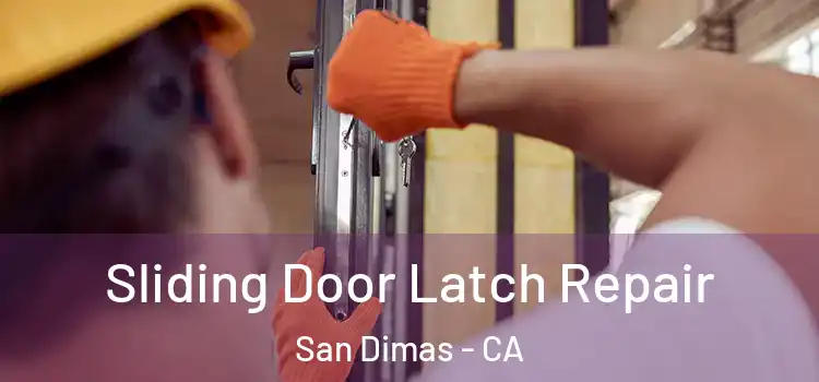  Sliding Door Latch Repair San Dimas - CA