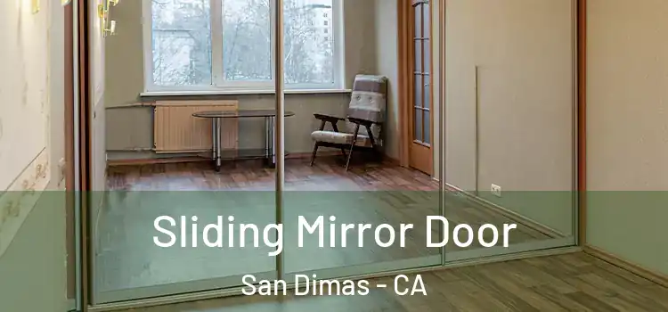  Sliding Mirror Door San Dimas - CA